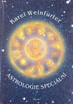 Astrologie speciální - Karel Weinfurter