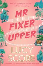 Mr Fixer Upper - Lucy Score