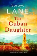 The Cuban Daughter - Soraya M. Lane