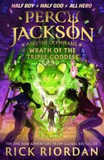 Percy Jackson and the Olympians 7: Wrath of the Triple Goddess - Rick Riordan