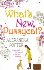 What´s New, Pussycat? - Alexandra Potter