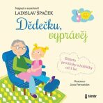 Dědečku, vyprávěj - Etiketa pro kluky a holčičky od tří let - Ladislav Špaček