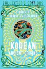 Korean Ancient Origins: Stories of People & Civilization - Stella Xu