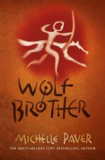 Chronicles of Ancient Darkness 1: Wolf Brother - Michelle Paverová