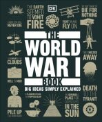 The World War I Book: Big Ideas Simply Explained - Dorling Kindersley
