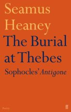 The Burial at Thebes - Seamus Heaney