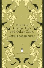 The Five Orange Pips and Other Cases - Sir Arthur Conan Doyle
