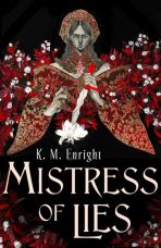 Mistress of Lies - K. M. Enright