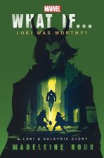What If... Loki Was Worthy? - Madeleine Rouxová
