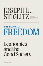 The Road to Freedom - Joseph E. Stiglitz