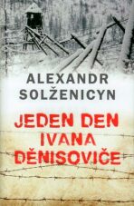 Jeden den Ivana Děnisoviče - Alexandr Solženicyn
