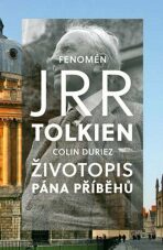 Fenomén J. R. R. Tolkien - Colin Duriez