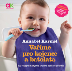 Vaříme pro kojence a batolata - Annabel Karmelová