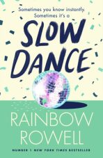 Slow Dance - Rainbow Rowellová