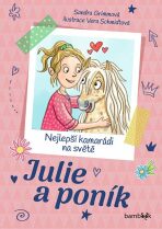 Julie a poník – Nejlepší kamarádi na světě - Sandra Grimmová