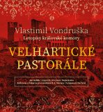 Velhartické pastorále - Vlastimil Vondruška, ...