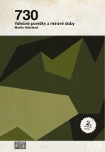 730; Válečné povídky z mírové doby (2. rozšířené vydání) - Martin Hobrland
