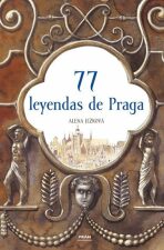 77 leyendas de Praga / 77 pražských legend (španělsky) - Renáta Fučíková, ...