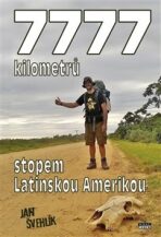 7777 kilometrů stopem latinskou Amerikou - Jan Švehlík