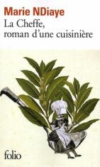 La Cheffe, roman d´une cuisiniere - Marie NDiaye