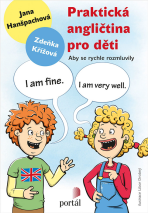 Praktická angličtina pro děti - Jana Hanšpachová, ...