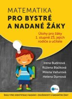 Matematika pro bystré a nadané žáky pro 1. stupeň ZŠ - Růžena Blažková, ...