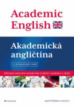 Academic English Akademická angličtina - Štěpánek Libor