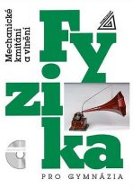 Fyzika pro gymnázia - Mechanické kmitání a vlnění (kniha + CD) - Oldřich Lepil