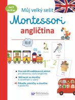 Můj velký sešit Montessori - angličtina - 3 až 6 let  Lydie Barusseau - Lydie Barusseau