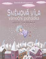 Sněhová víla - Vánoční pohádka - Daniela Krolupperová,Daniela