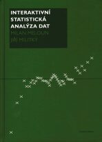 Interaktivní statistická analýza dat - Milan Meloun,Jiří Militký