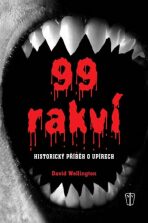 99 rakví - Historický příběh o upírech - David Wellington
