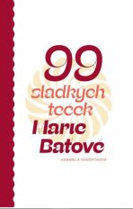 99 sladkých teček Marie Baťové - Gabriela Končitíková