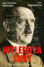 Hitlerova smrt - Z odtajněných archivů KGB - Jean-Christophe Brisard, ...