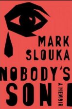 Nobody´s Son : A Memoir - Mark Slouka