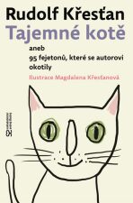 Tajemné kotě aneb 95 fejetonů, které se autorovi okotily - Rudolf Křesťan, ...
