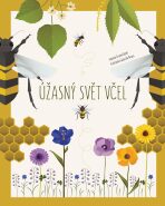 Úžasný svět včel - Giulia De Amicisová, ...