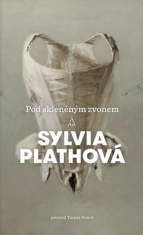 Pod skleněným zvonem - Sylvia Plathová