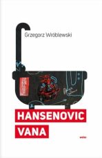 Hansenovic vana - Grzegorz Wróblewski