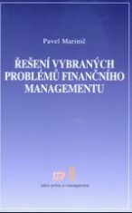 Řešení vybraných problémů finančního managementu - Pavel Marinič