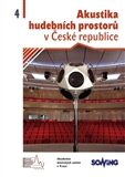 Akustika hudebních  prostorů 4. v České republice/ Acoustics of Music Spaces in the Czech Republic 4 - 