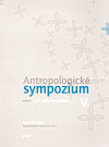 Antropologické sympozium V. - Ivo T. Budil,Tereza Zíková