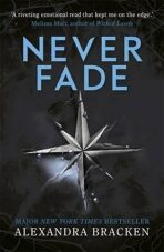 A Darkest Minds Novel: Never Fade : Book 2 - Alexandra Bracken
