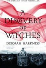 A Discovery of Witches - Deborah Harknessová