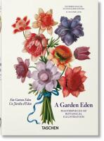 A Garden Eden. Masterpieces of Botanical Illustration. 40th Anniversary Edition - Hans Walter Lack