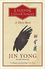A Hero Born: Legends of the Condor Heroes Vol. 1 (Defekt) - Jin Yong