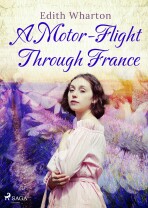 A Motor-Flight Through France - Edith Whartonová