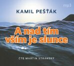 CD - A nad tím vším je slunce (CDmp3) - Kamil Pešťák