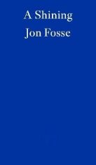 A Shining - Jon Fosse