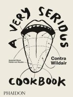 A Very Serious Cookbook: Contra Wildair - Jeremiah Stone, ...